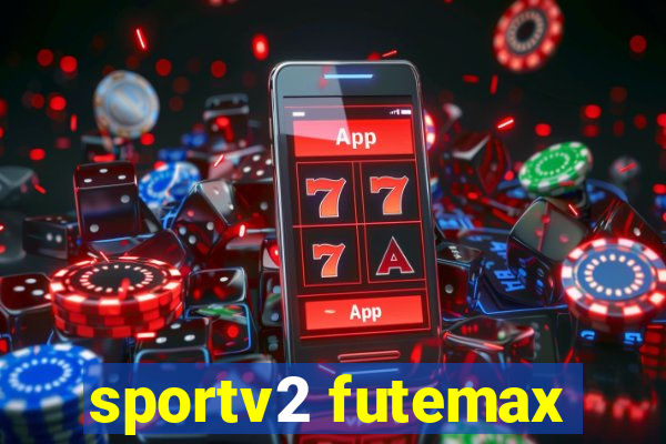 sportv2 futemax